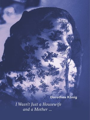 cover image of I Wasn't Just a Housewife and a Mother ...
